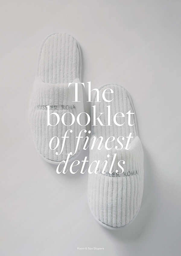 The Booklet of Details
ROOM & SPA SLIPPERS